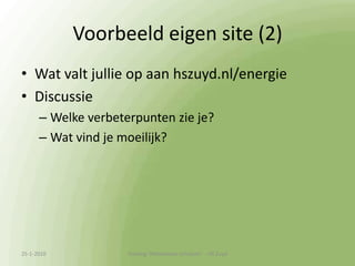 Oefenen met teksten voor hszuyd.nl/energie</li></ul>13-1-2010<br />Training &apos;Webteksten schrijven&apos;  - HS Zuyd<br />
