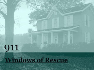 911 Windows of Rescue 
