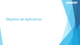 Objetivo de Aplicativos
 