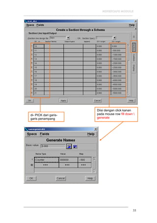__________________________________________________________________
33
di- PICK dari garis-
garis penampang
Diisi dengan click kanan
pada mouse row fill down 
generate
 