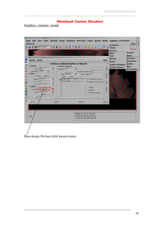 __________________________________________________________________
38
Membuat Contur Struktur
Graphics / contour / model
Buat design file baru (klik kanan/create)
 