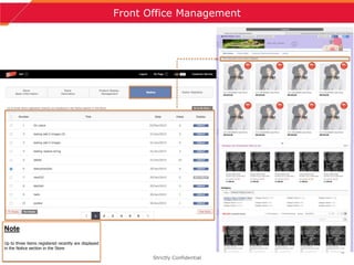 16
Front Office Management
Strictly Confidential
Note
Up to three items registered recently are displayed
in the Notice section in the Store
 
