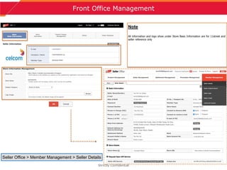 4
Front Office Management
Strictly Confidential
Seller Office > Member Management > Seller Details
Note
All information and logo show under Store Basic Information are for 11street and
seller reference only
 
