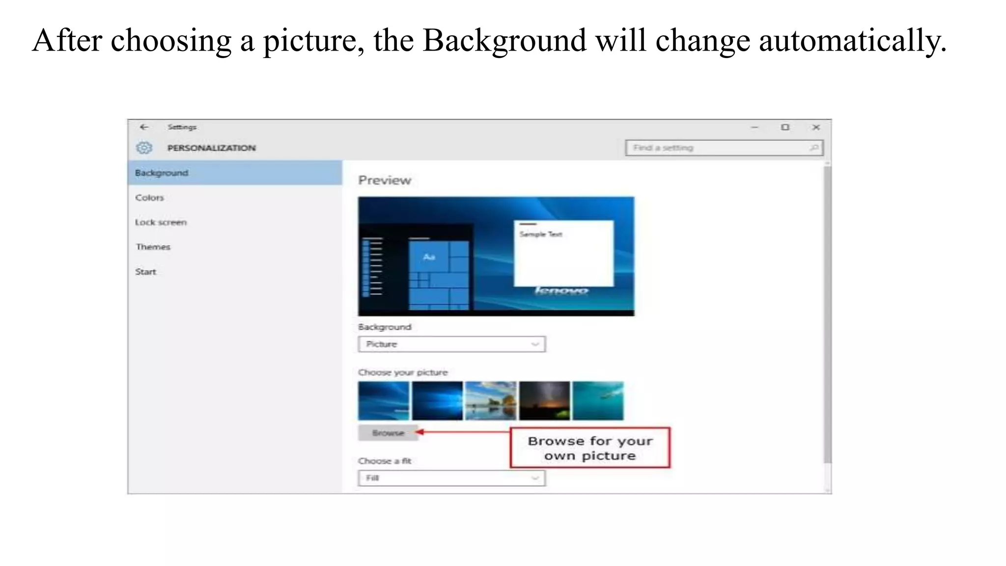 After choosing a picture, the Background will change automatically.
 