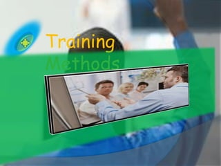 Training
Methods
 