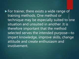 HOW TO USE THE TRAINING TECHNIQUES AVAILABLE IN A TRAINING PROGRAM ppt ...