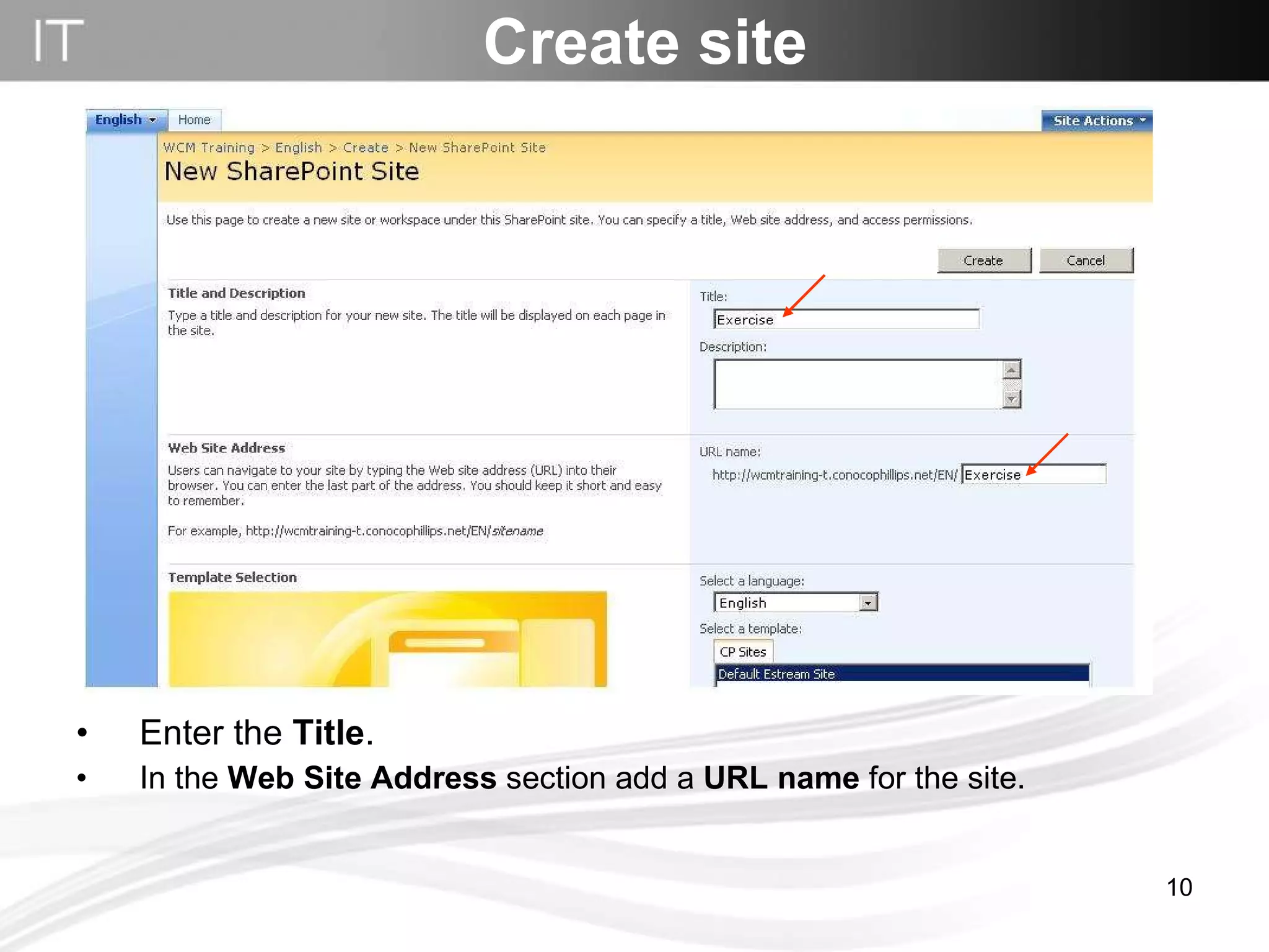 Enter the  Title .  In the  Web Site Address  section add a  URL name  for the site. Create site 