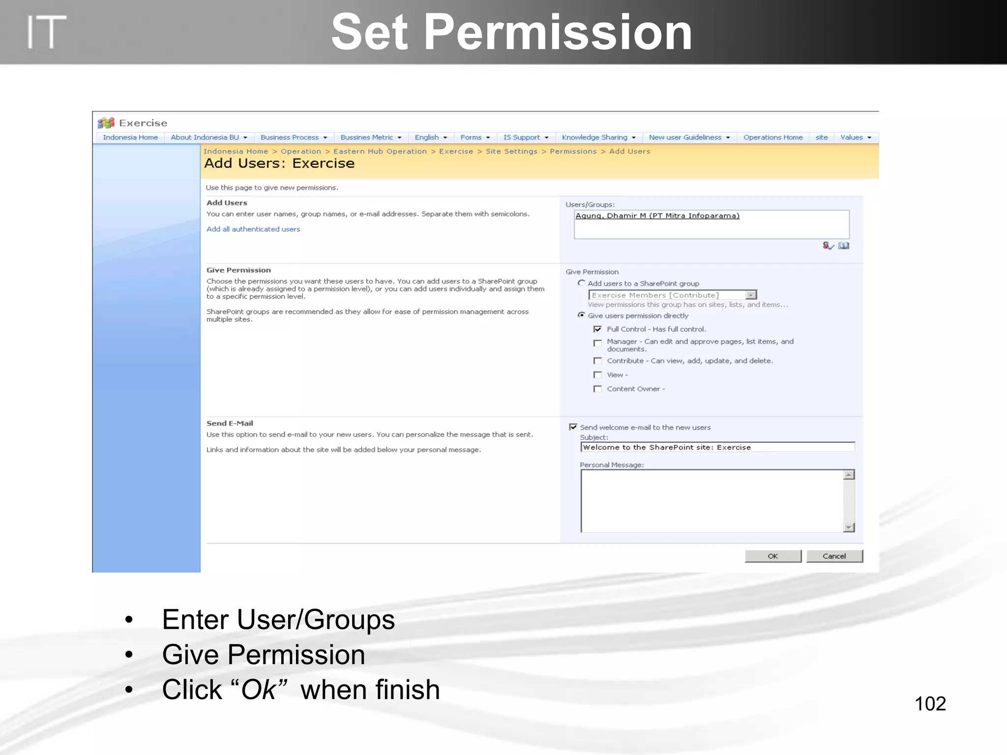 Set Permission Enter User/Groups Give Permission Click “ Ok”   when finish 