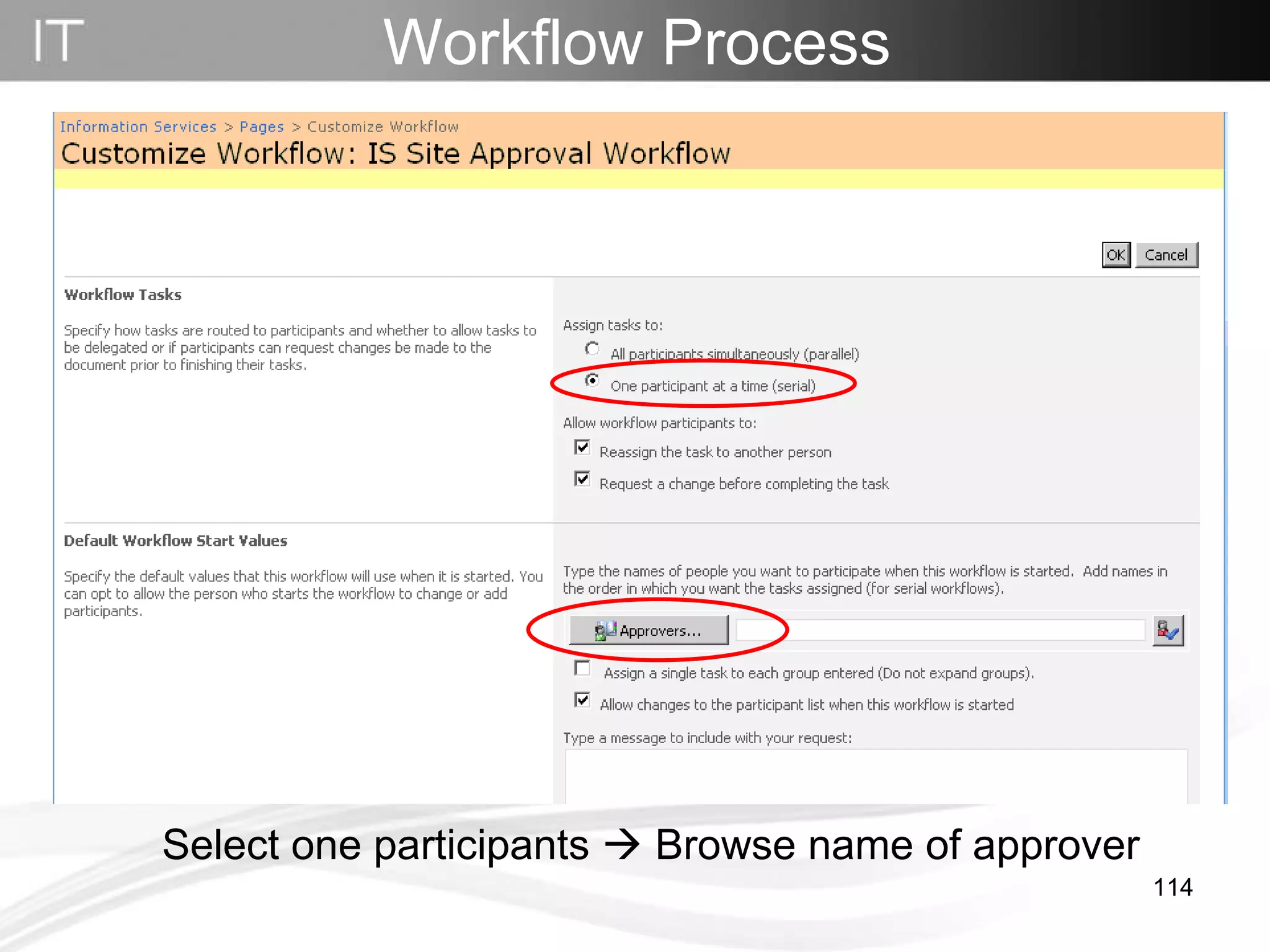 Workflow Process   Select one participants    Browse name of approver 
