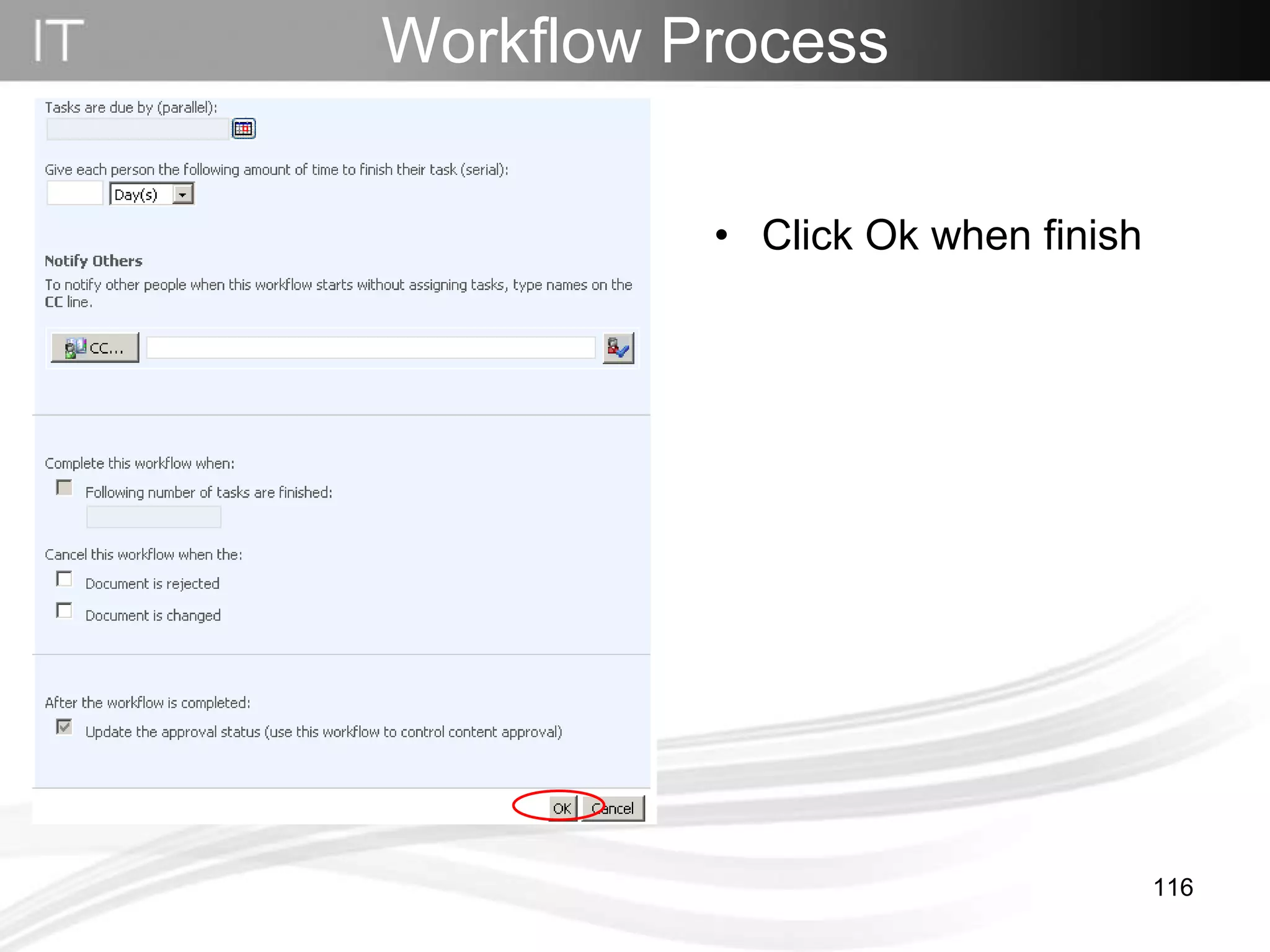 Click Ok when finish Workflow Process   