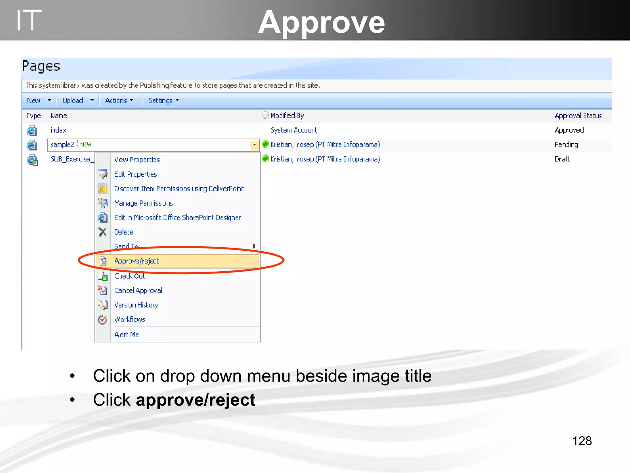 Approve Click on drop down menu beside image title Click  approve/reject 