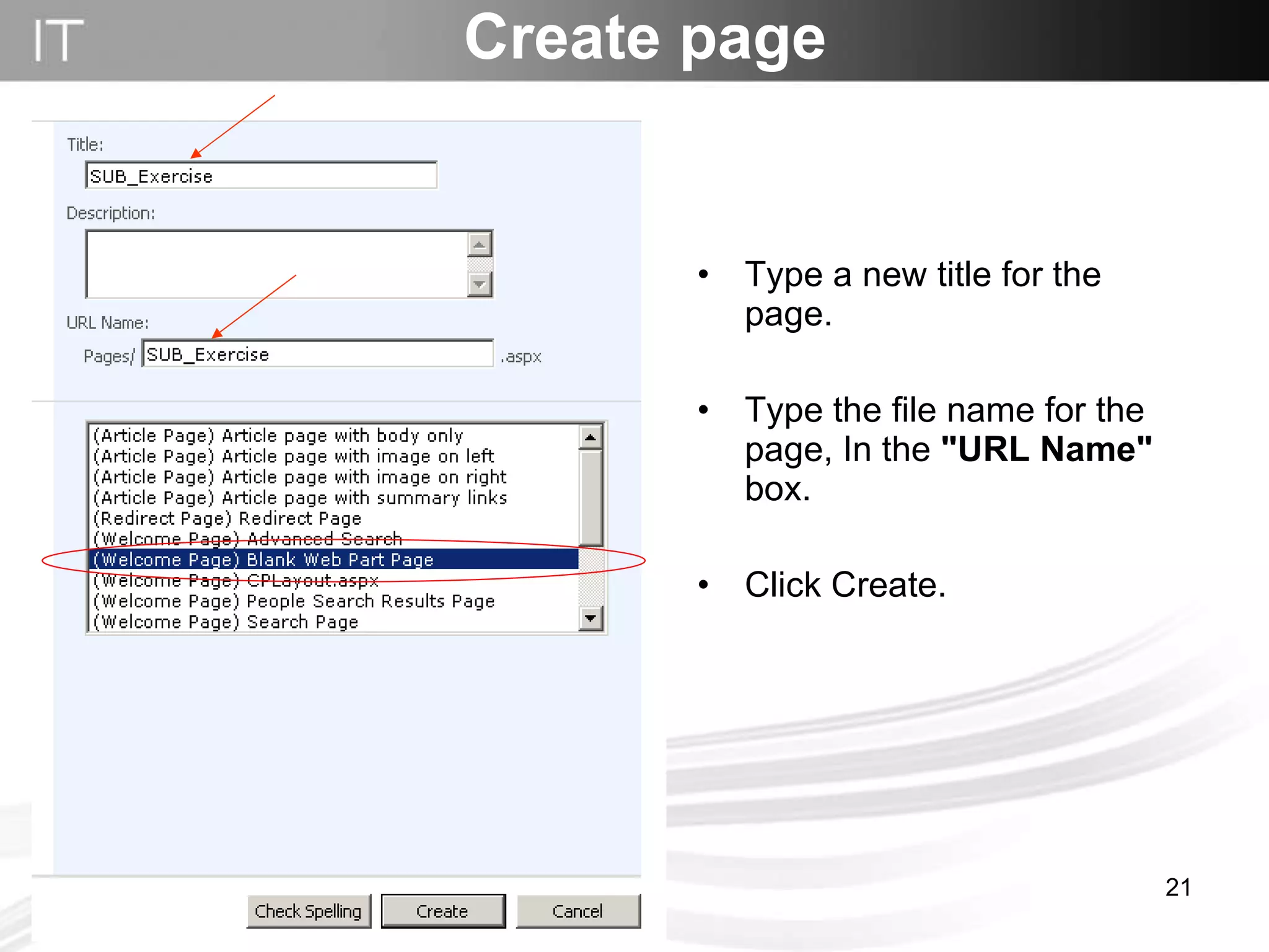 Type a new title for the page. Type the file name for the page, In the  "URL Name"  box. Click Create. Create page 