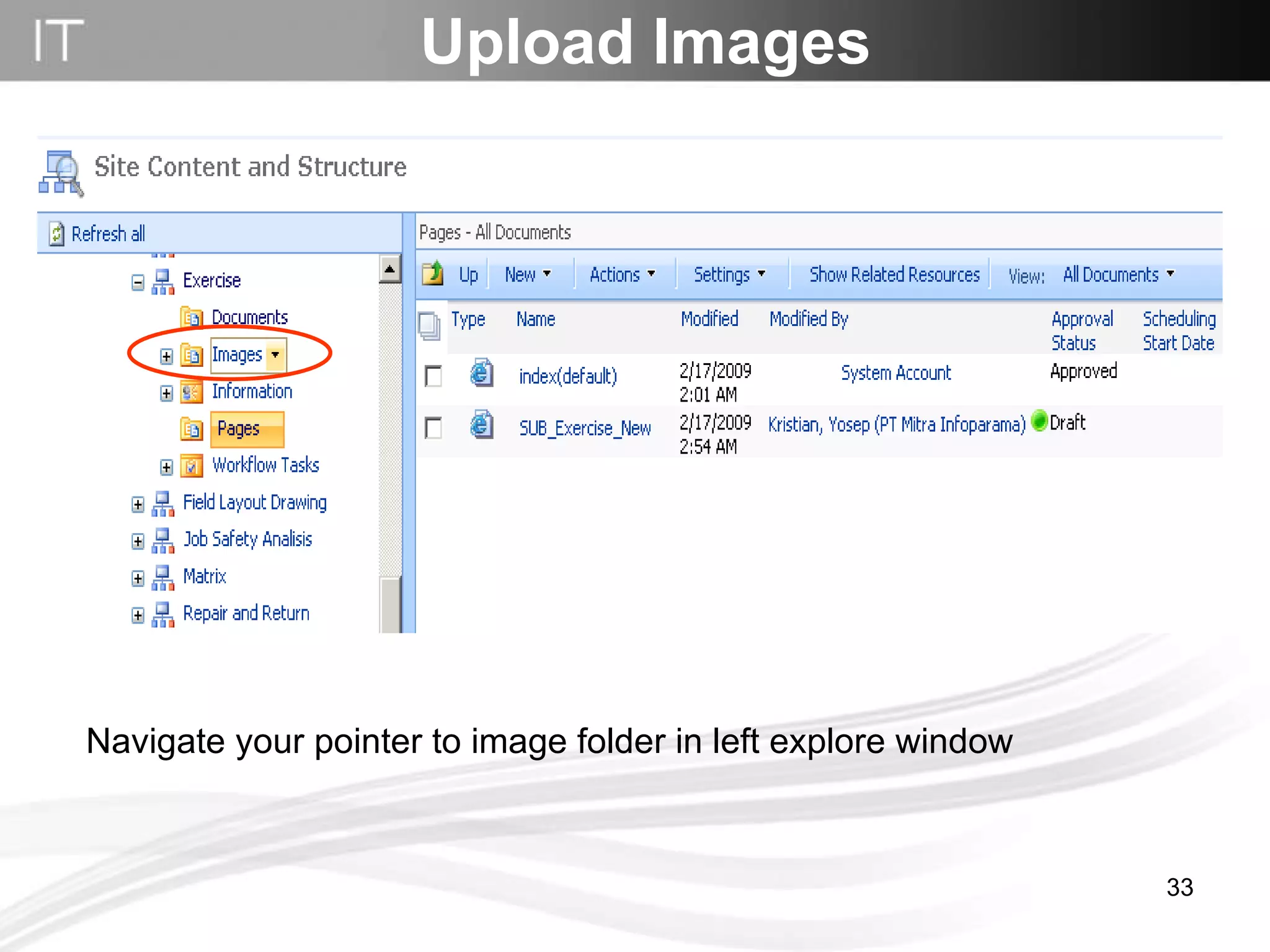 Navigate your pointer to image folder in left explore window Upload Images 