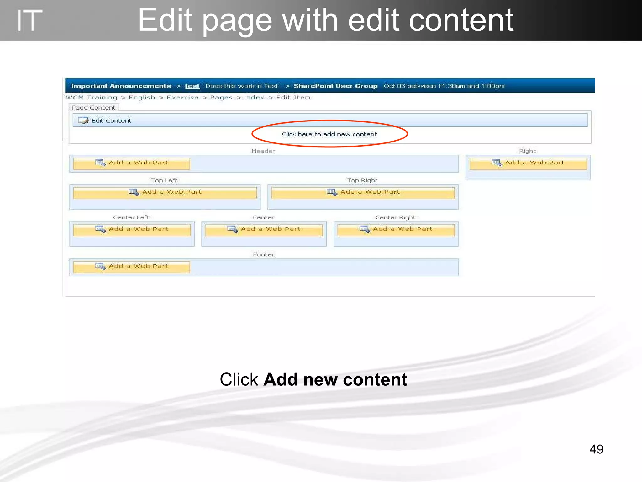Click  Add new content  Edit page with edit content 