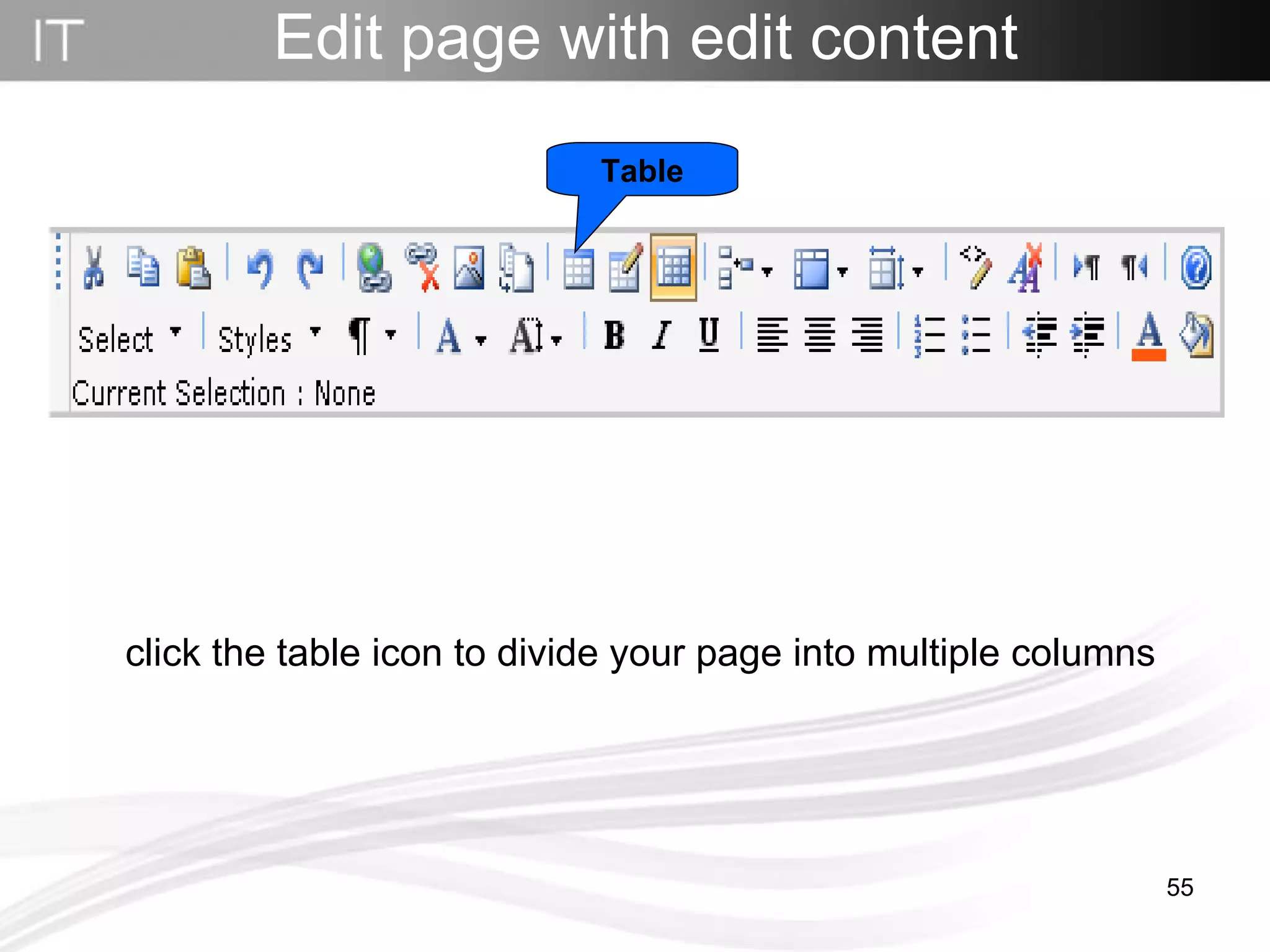 Edit page with edit content click the table icon to divide your page into multiple columns Table 