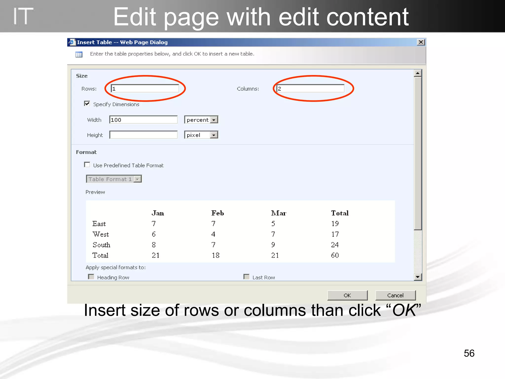 Edit page with edit content Insert size of rows or columns than click “ OK ” 