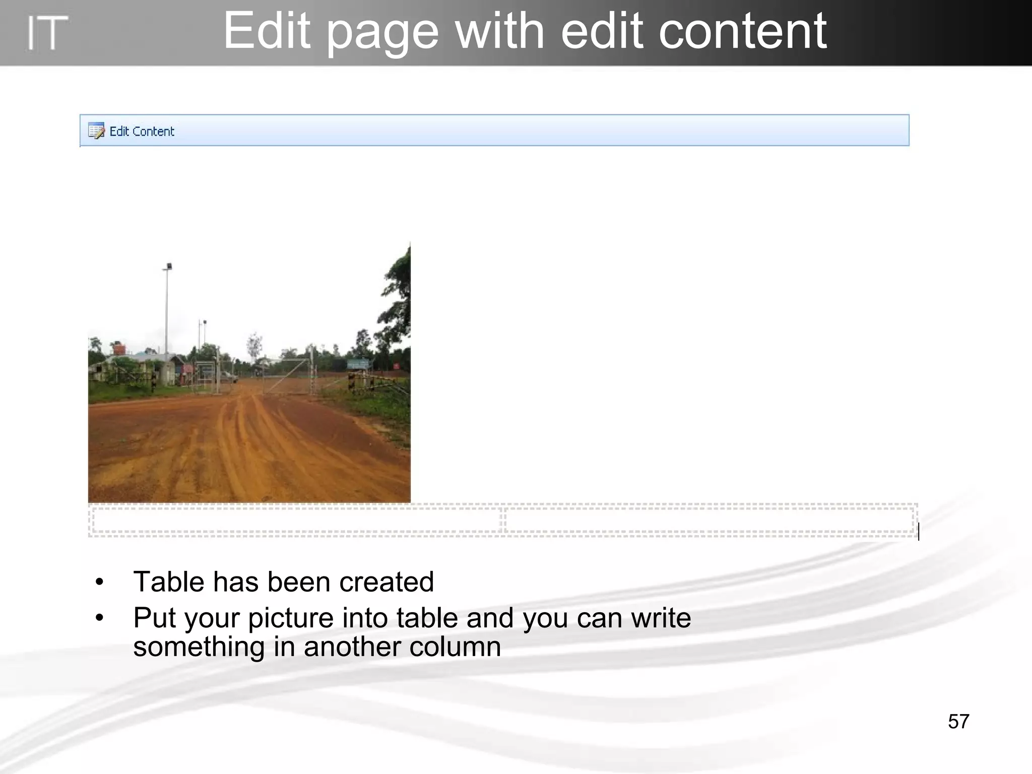 Edit page with edit content Table has been created Put your picture into table and you can write something in another column 