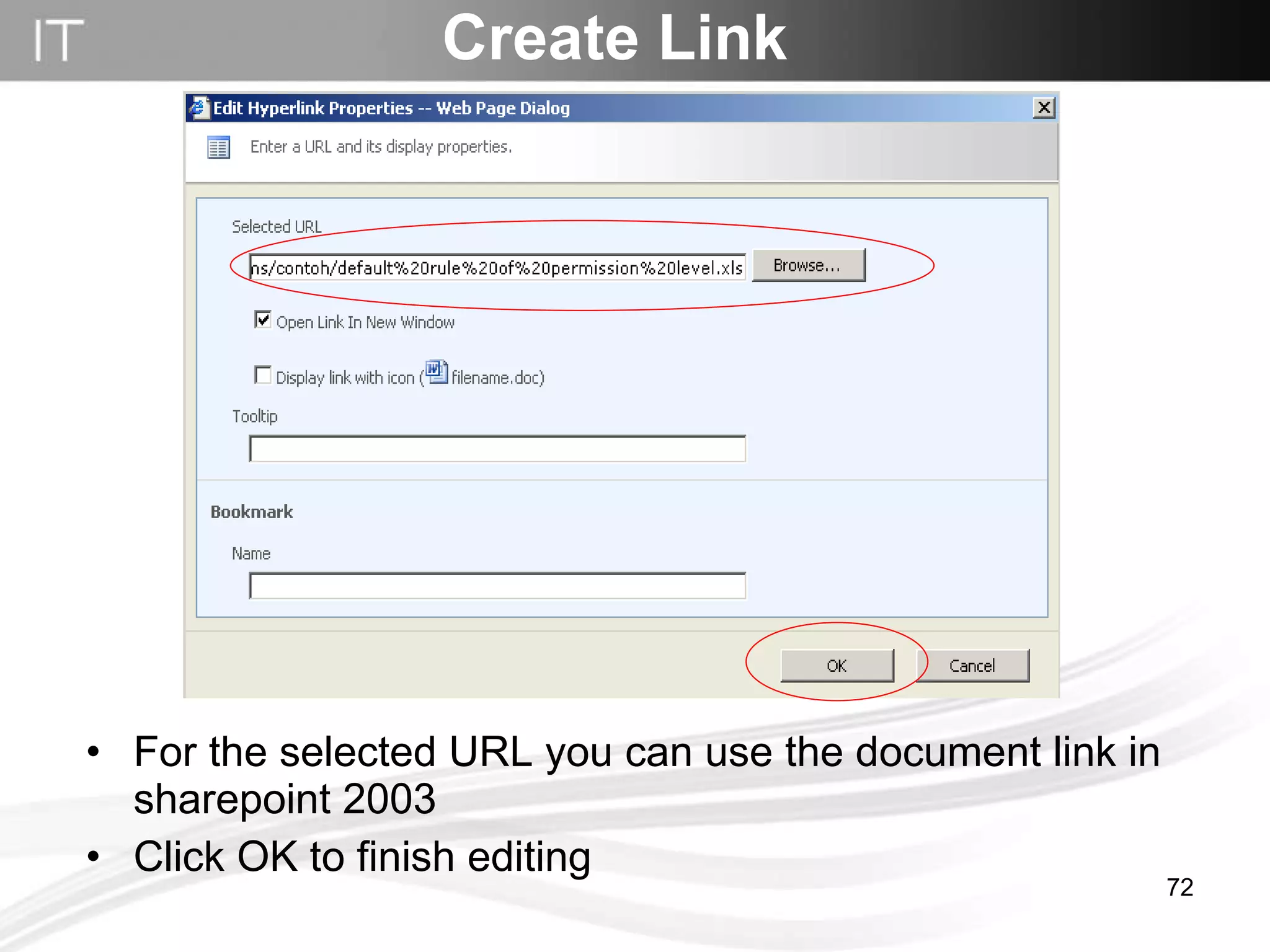 Create Link For the selected URL you can use the document link in sharepoint 2003 Click OK to finish editing 