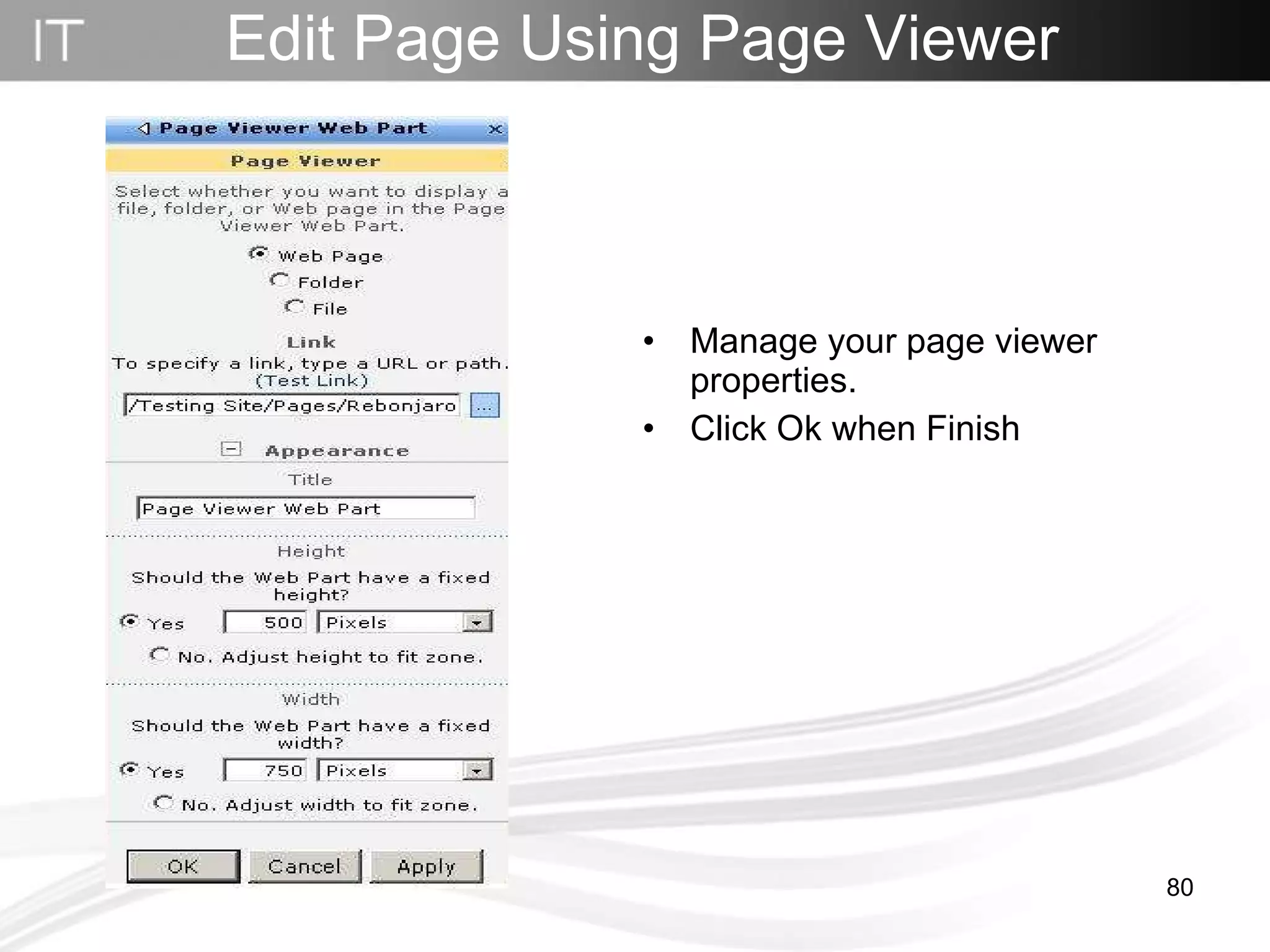 Edit Page Using Page Viewer Manage your page viewer properties. Click Ok when Finish 