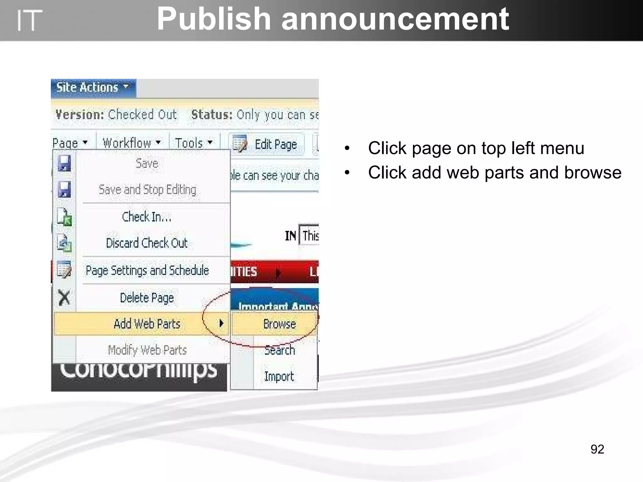 Publish announcement Click page on top left menu Click add web parts and browse 