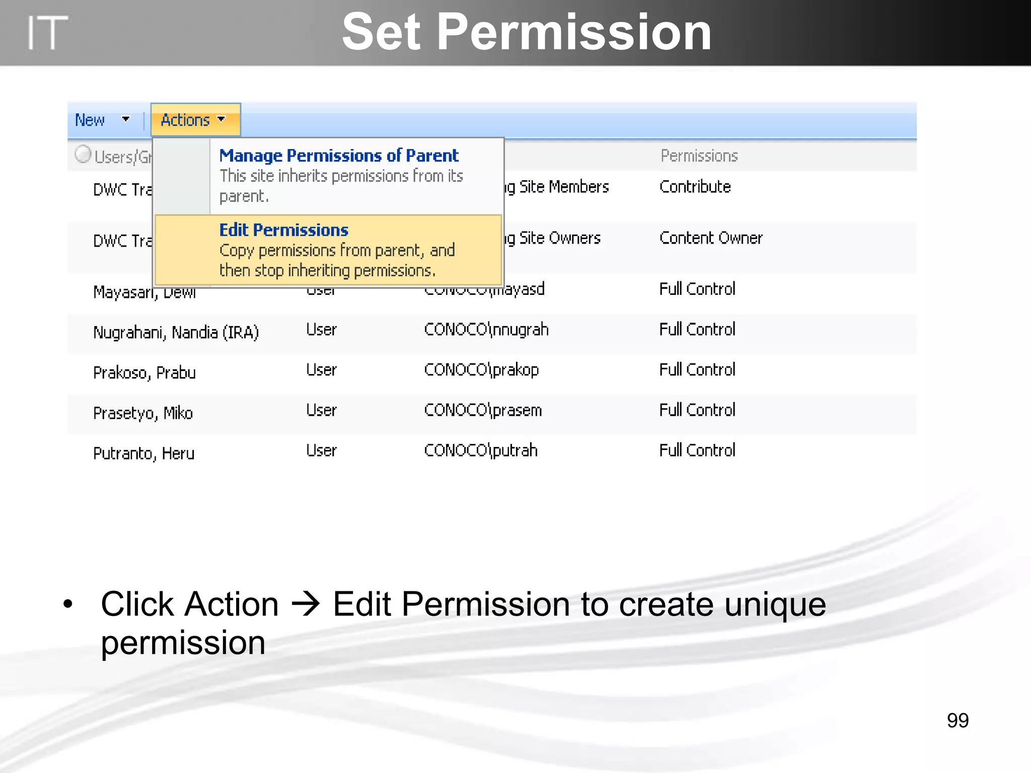 Click Action    Edit Permission to create unique permission Set Permission 