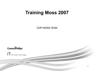 Training Moss 2007 COPI MOSS TEAM 