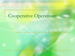 Cooperative Operations 