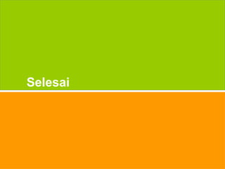 25
Selesai
 