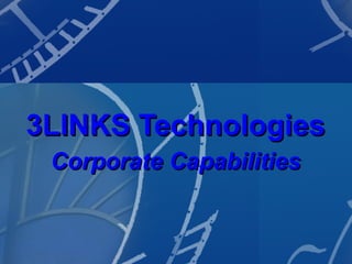 3LINKS Technologies Corporate Capabilities 