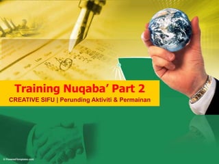 Training Nuqaba’ Part 2 CREATIVE SIFU | PerundingAktiviti & Permainan 