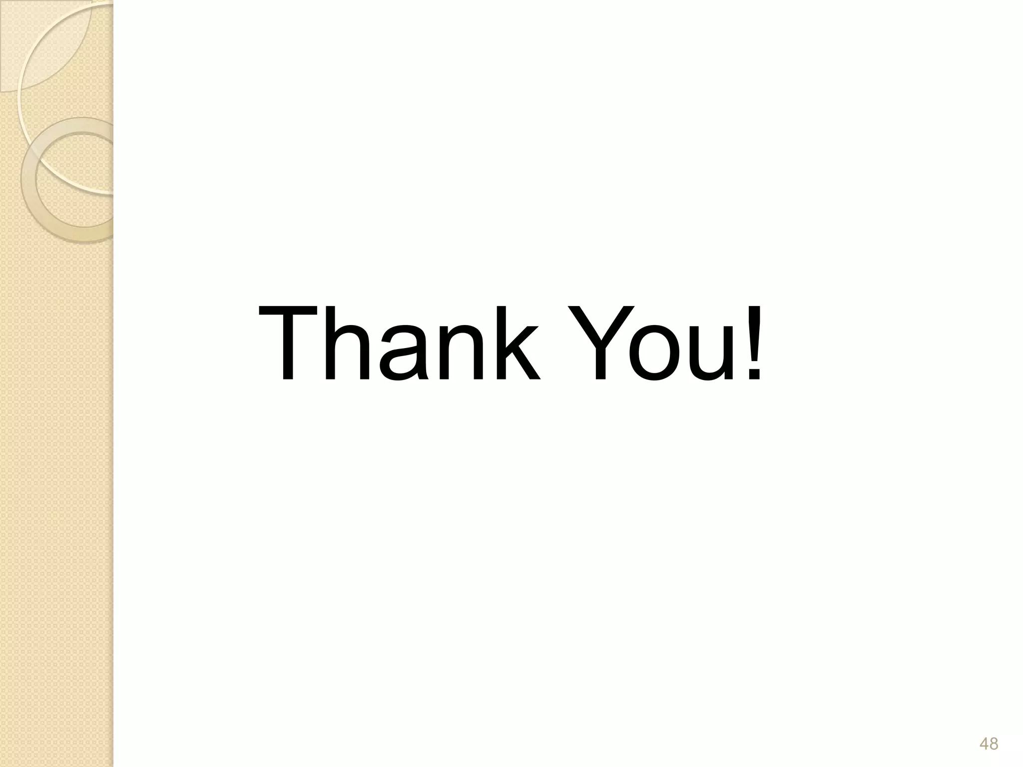 Thank You!


             48
 