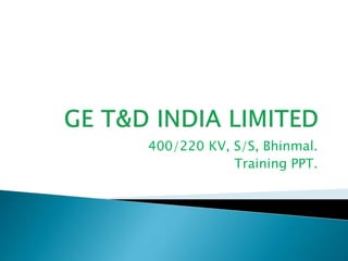 400/220 KV, S/S, Bhinmal.
Training PPT.
 