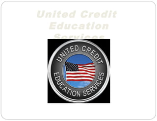 United Credit
  Education
   Services
 