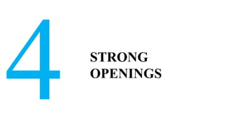 STRONG
OPENINGS
 