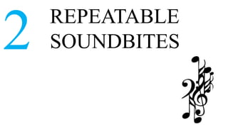 REPEATABLE
2   SOUNDBITES
 