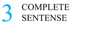 COMPLETE
3   SENTENSE
 