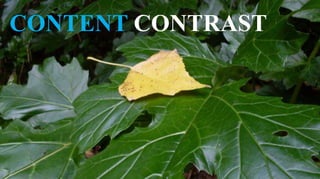 CONTENT CONTRAST
 