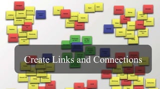 Create Links and Connections
 