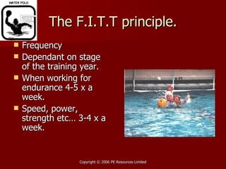 The F.I.T.T principle. Frequency Dependant on stage of the training year.  When working for endurance 4-5 x a week. Speed, power, strength etc… 3-4 x a week. 