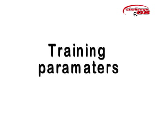 Training paramaters. 