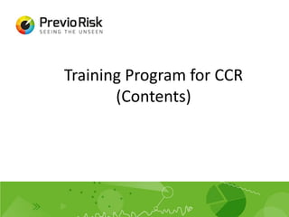 Training Program for CCR
       (Contents)
 