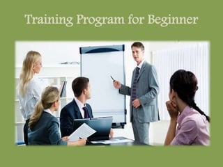 Training Program for Beginner 
 