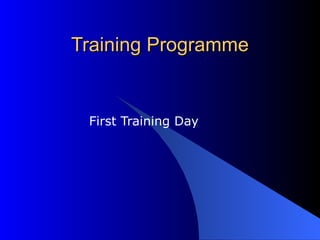 Training Programme First Training Day  