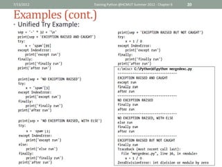 7/13/2012                Training Python @HCMUT Summer 2012 - Chapter 6   20

Examples (cont.)
• Unified Try Example:
 