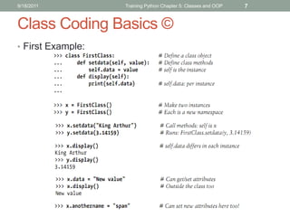9/18/2011          Training Python Chapter 5: Classes and OOP   7


Class Coding Basics ©
• First Example:
 
