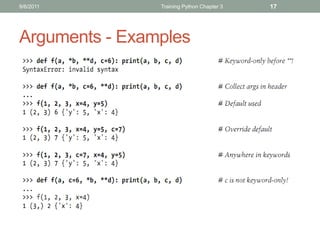 9/6/2011        Training Python Chapter 3   17




Arguments - Examples
 