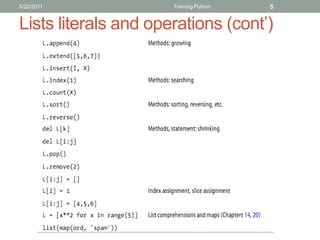 5/22/2011             Training Python   5


Lists literals and operations (cont’)
 