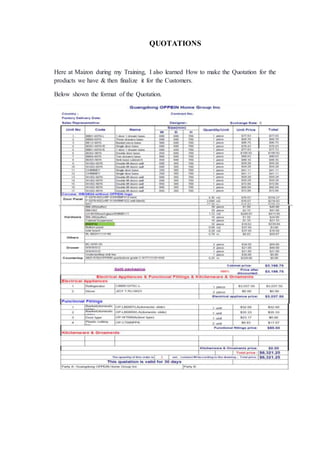 QUOTATIONS
Here at Maizon during my Training, I also learned How to make the Quotation for the
products we have & then finalize it for the Customers.
Below shown the format of the Quotation.
 