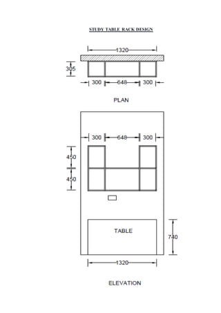 STUDY TABLE RACK DESIGN
 