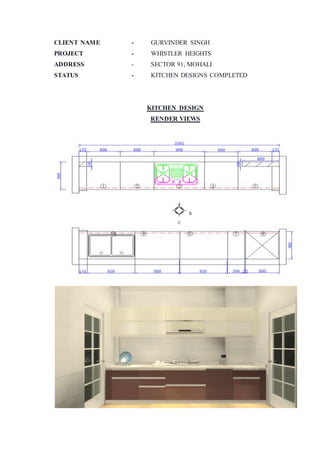 CLIENT NAME - GURVINDER SINGH
PROJECT - WHISTLER HEIGHTS
ADDRESS - SECTOR 91, MOHALI
STATUS - KITCHEN DESIGNS COMPLETED
KITCHEN DESIGN
RENDER VIEWS
 